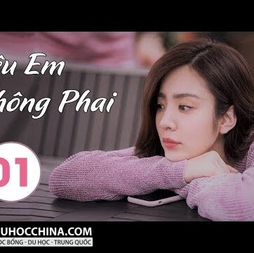 Phim Bộ Trung Quốc Hay 2020 | Yêu Em Không Phai - Tập 01 (THUYẾT MINH)