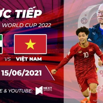🔴 Trực tiếp | UAE - Việt Nam | Vòng loại World Cup 2022 | NEXT SPORTS