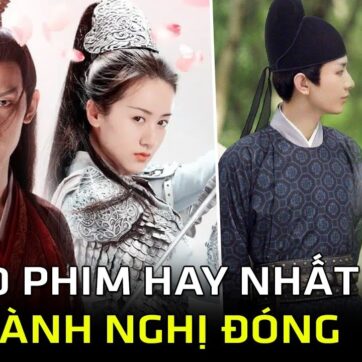 Top 10 phim hay nhất do nam thần Thành Nghị đóng - Phim Trung Quốc