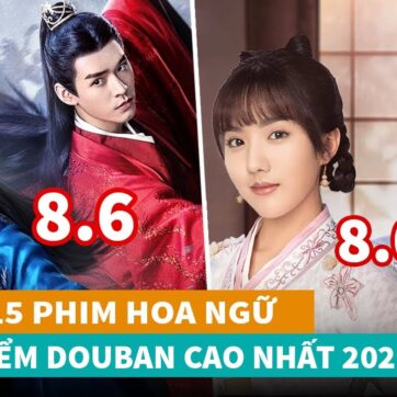 Top 15 phim Hoa Ngữ có điểm Douban cao nhất năm 2021 không nên bỏ lỡ - Phim Trung Quốc Hay