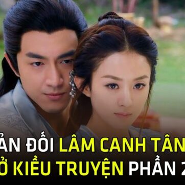 Fan đồng loạt phản đối Lâm Canh Tân đóng Sở Kiều Truyện P2 vì điều này - Phim Trung Quốc Hay